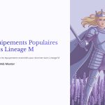 1 Equipements Populaires dans Lineage M